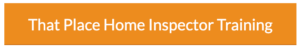 That Place Home Inspector Training button